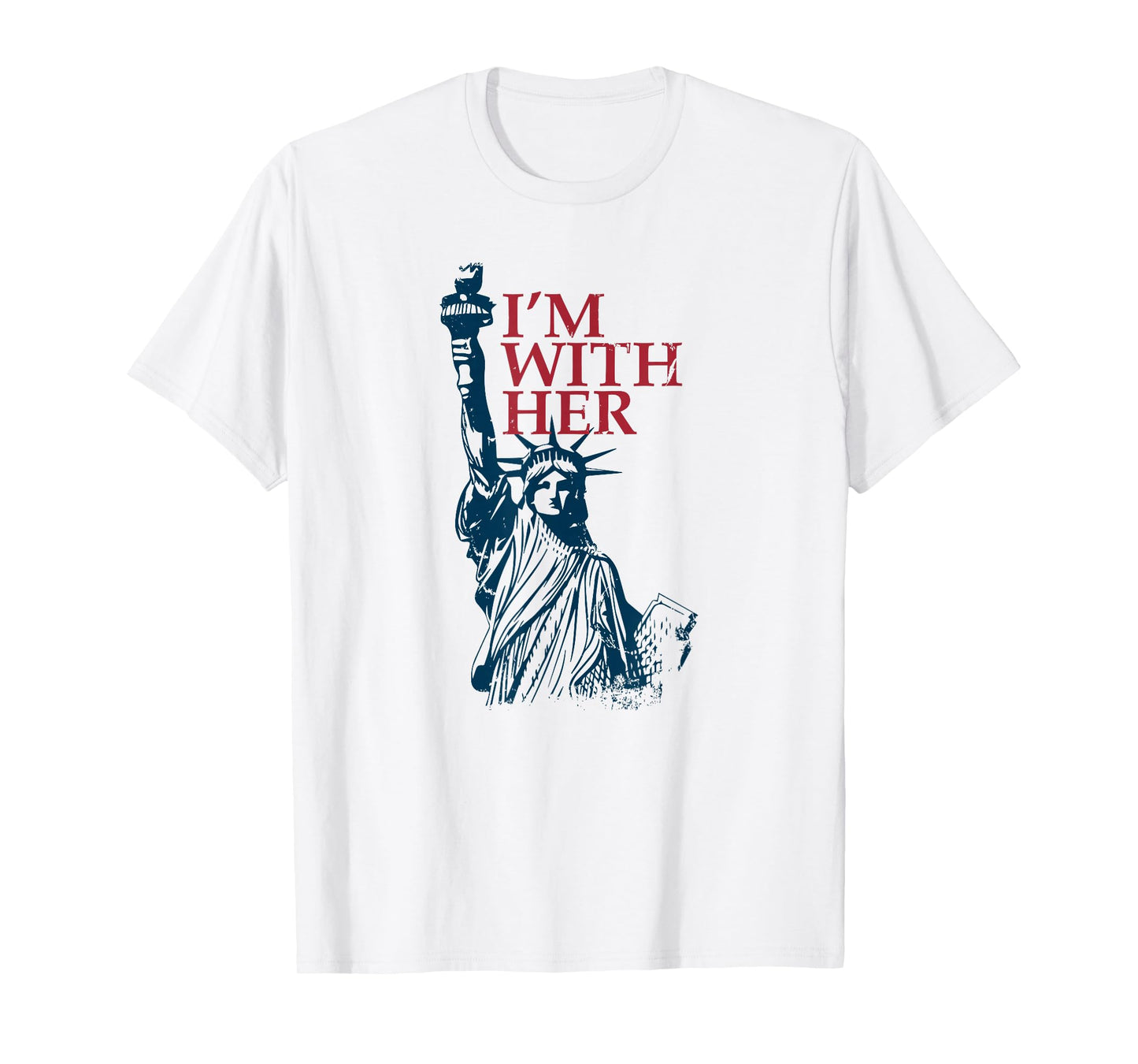 I'm with Her Statue of Lady Liberty Kamala Harris T-Shirt