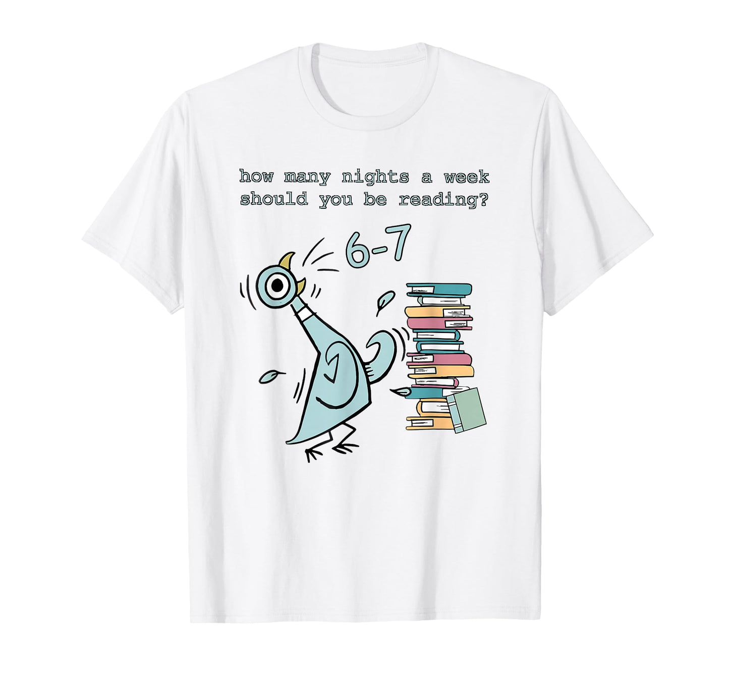 A Week Should You Be Reading 67 Teacher T-Shirt