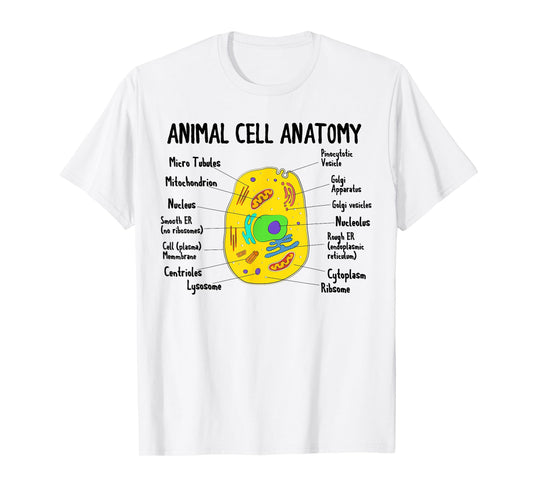 Anatomy Of Animal Cell Biology Biologist Science Student T-Shirt