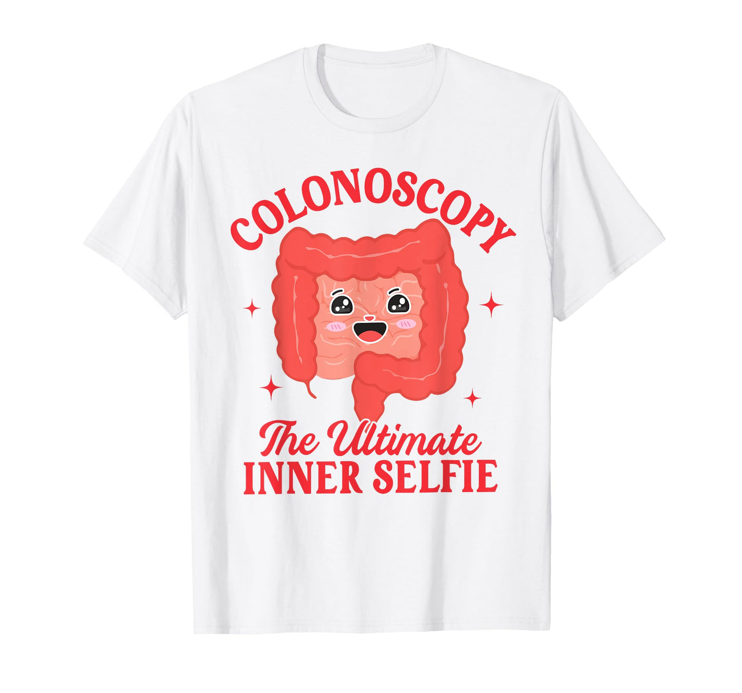 Colonoscopy Endoscopy Gastro The Ultimate Inner Selfie T-Shirt