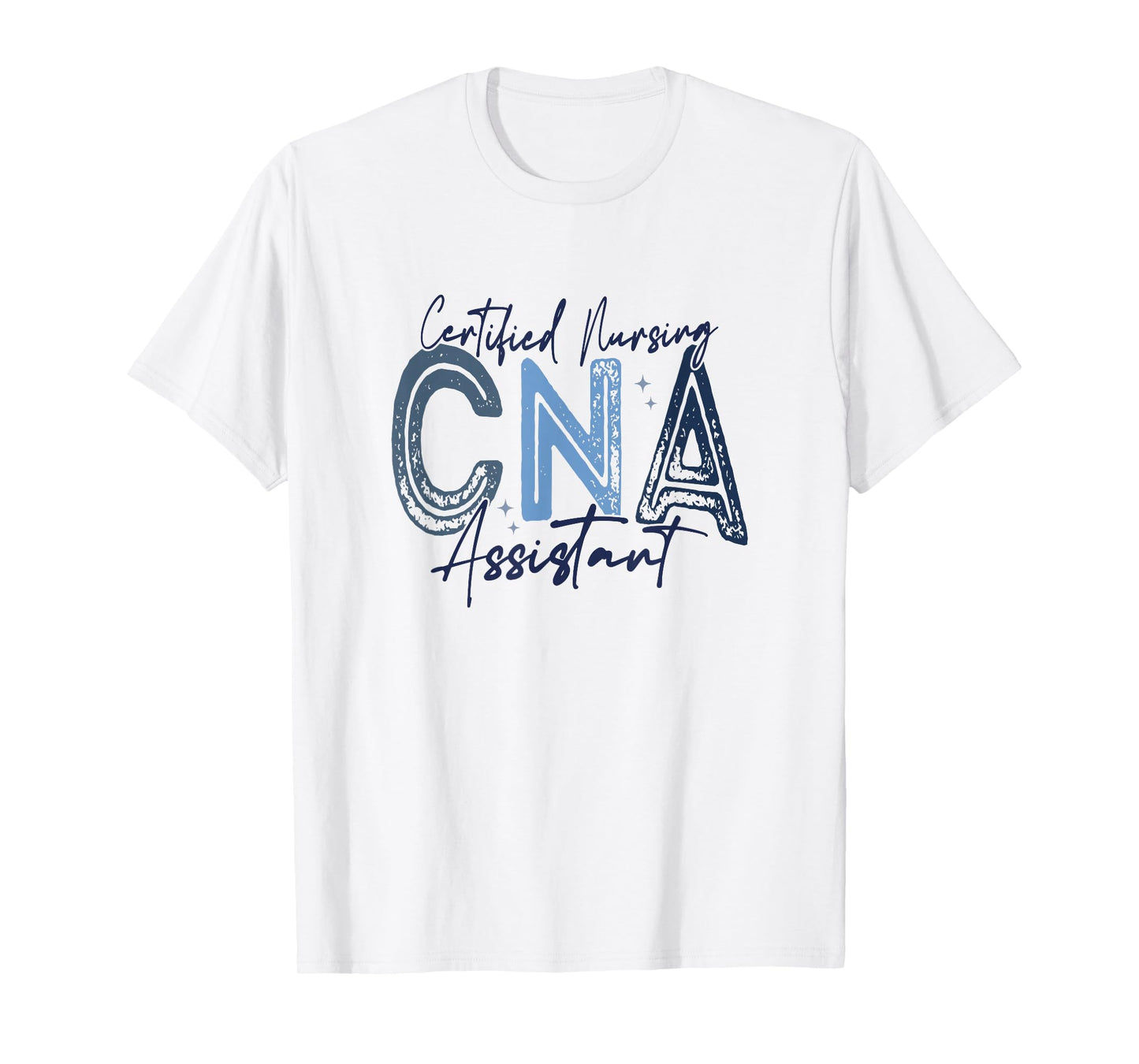 Certified Nurse Assistant Certified Nursing Assistant CNA T-Shirt