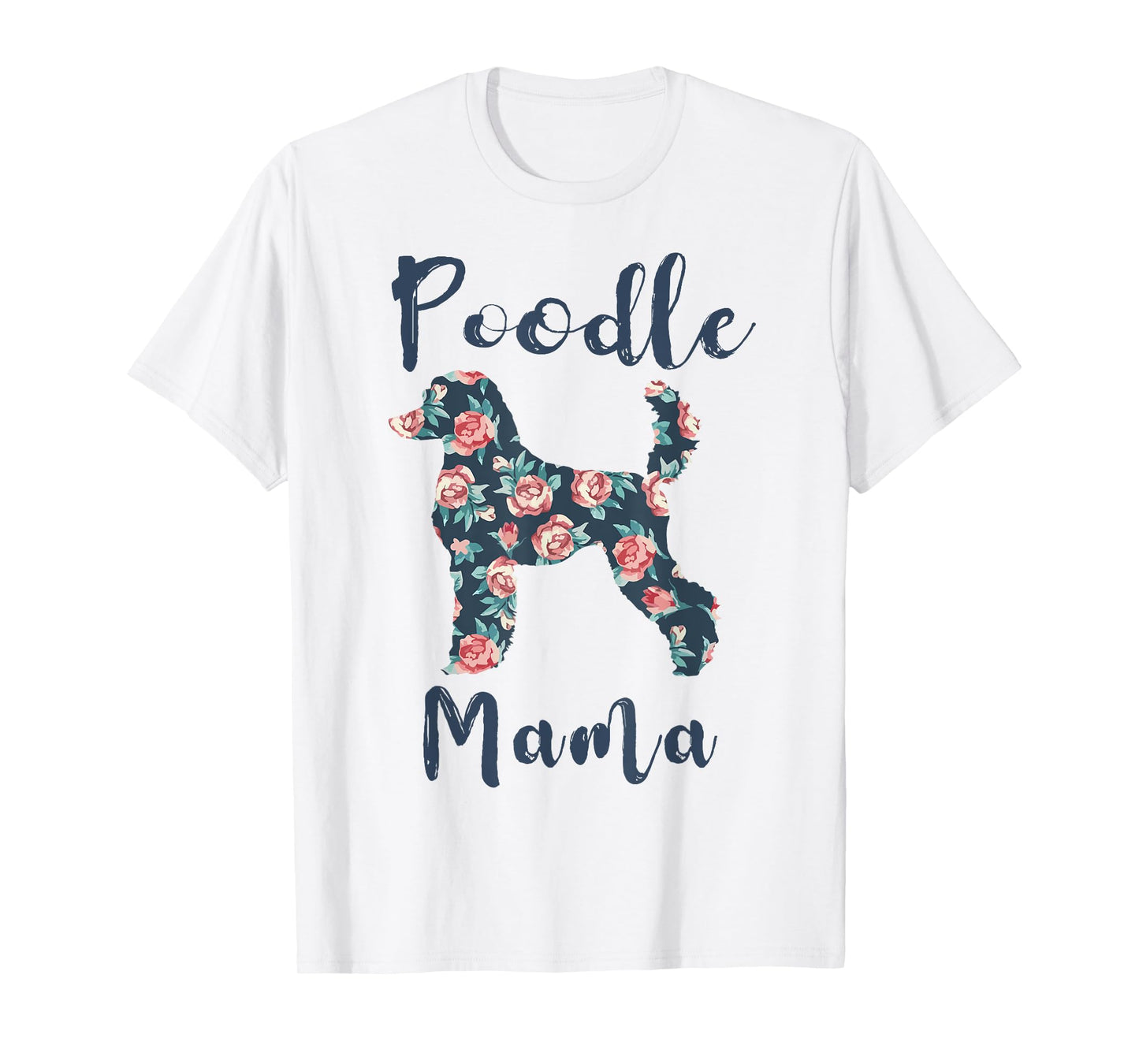 Poodle Mama Shirt Women Standard Mini Poodle Mom Mother Day T-Shirt