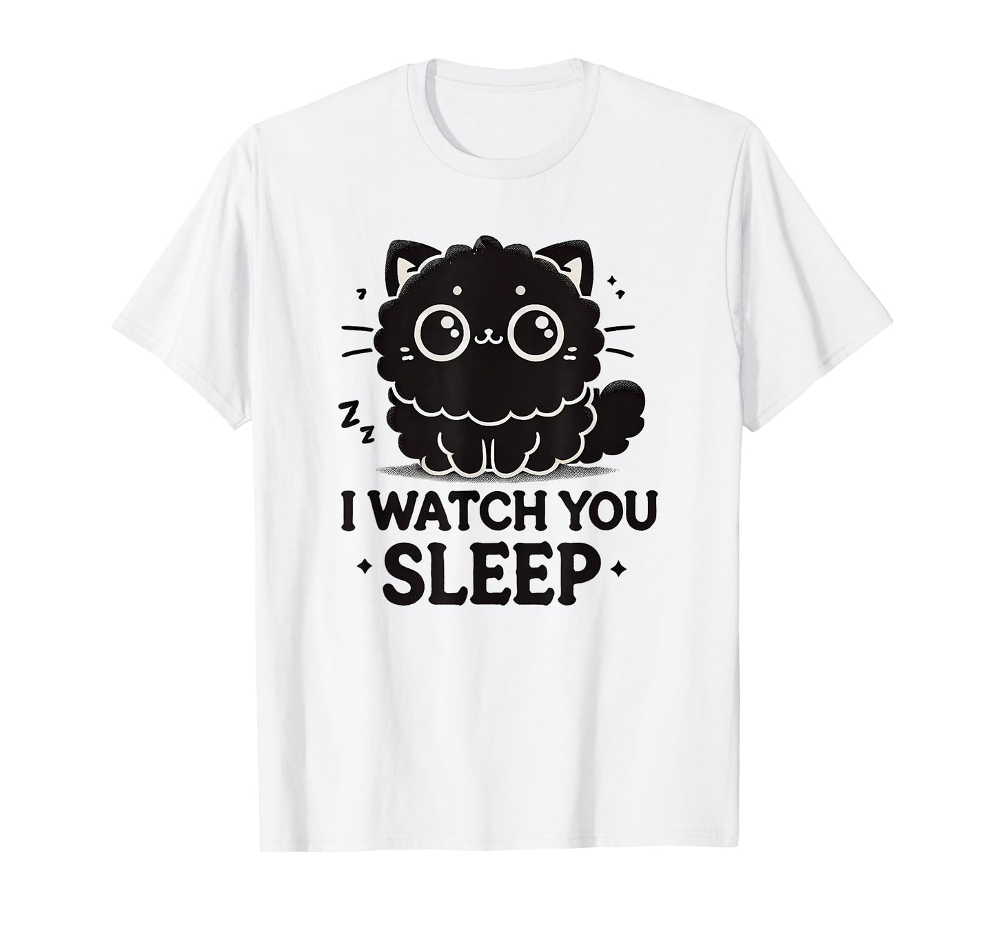 Funny Cat, I watch you Sleep, Love Cats T-Shirt