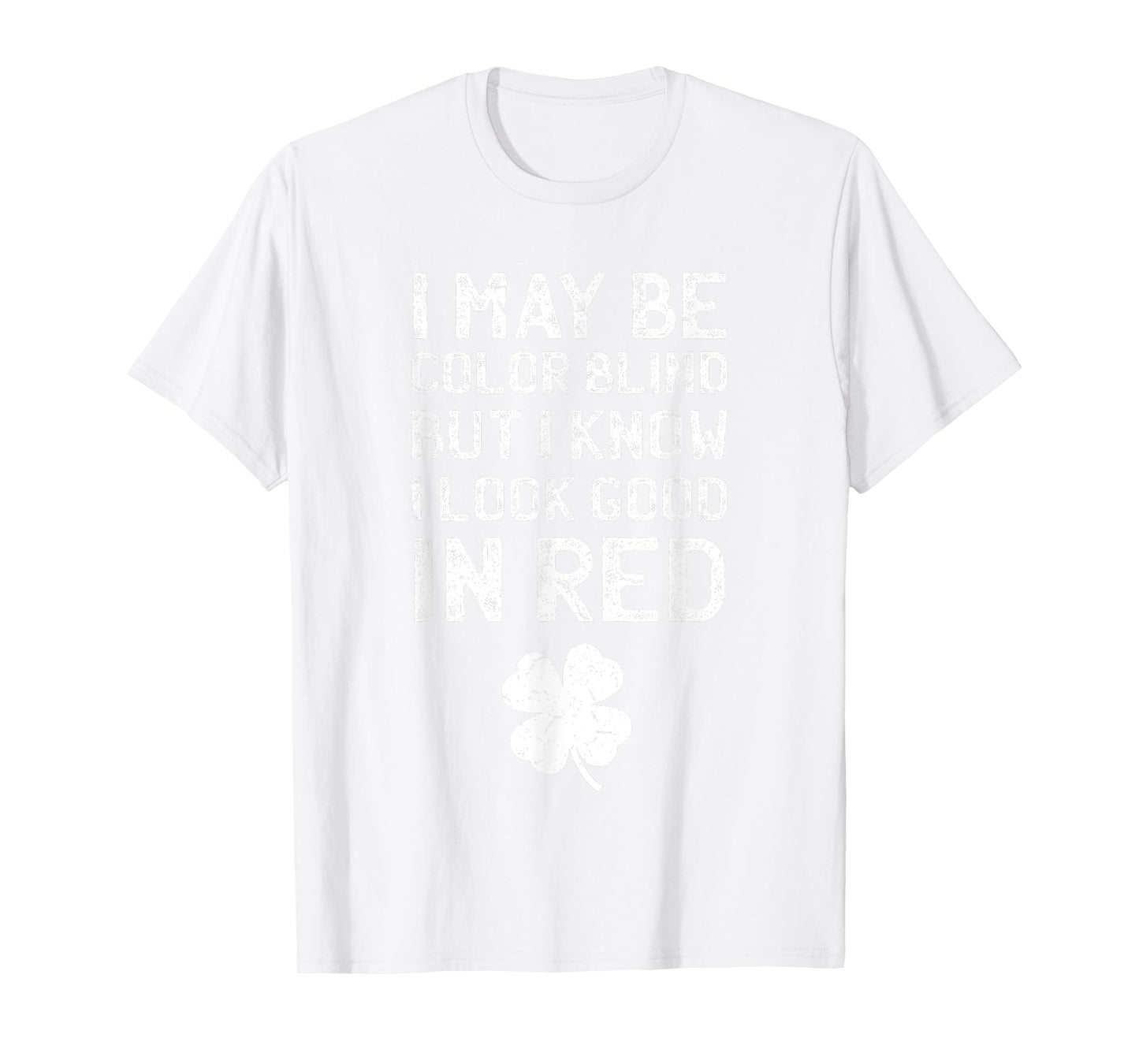 St Patricks Day shirt for men and women - Funny Color Blind T-Shirt