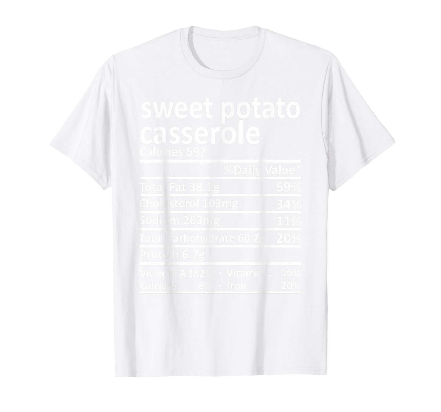 Sweet Potato Casserole Nutrition Thanksgiving Food Facts T-Shirt