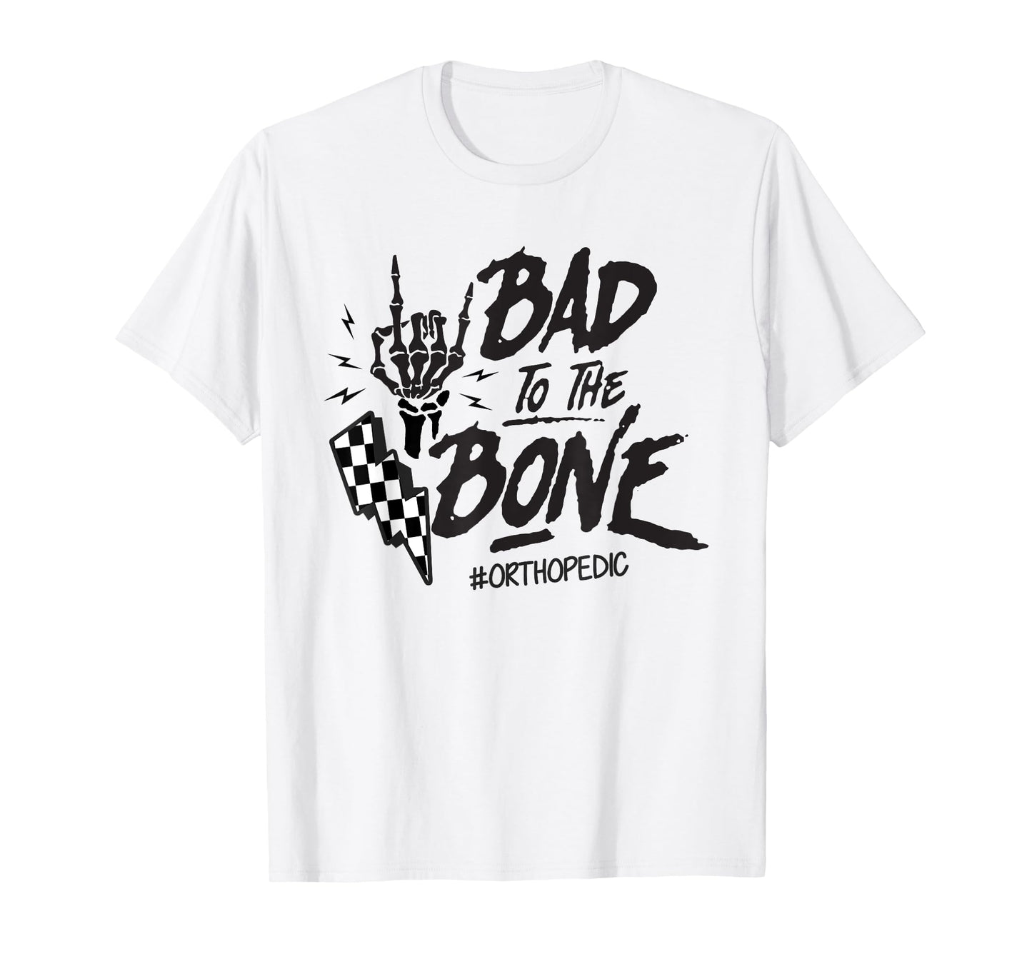 Bad To The Bone Retro Skeleton Orthopedic Surgeon RN Squad T-Shirt