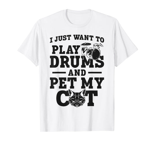 Drummer Drum Set Cat Vintage I Just Want To Play Drums And T-Shirt