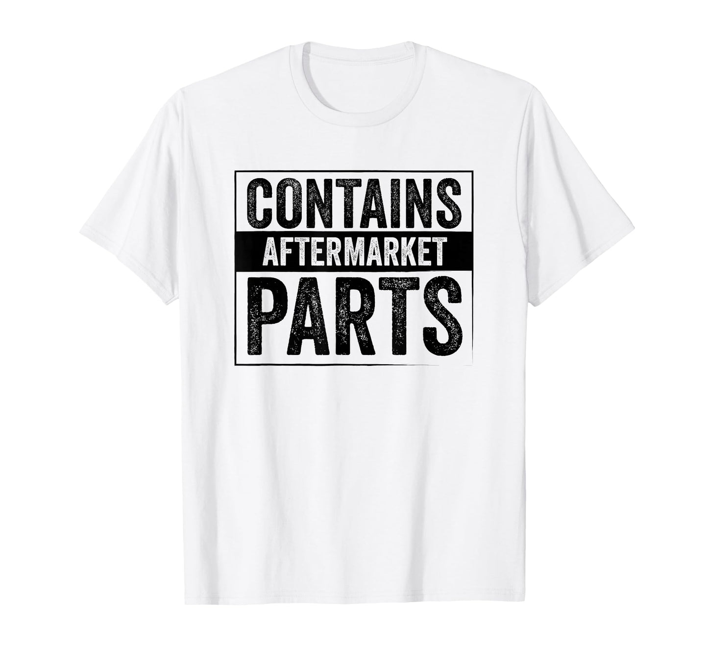 Contains Aftermarket Parts Funny Mechanic Auto Repair Saying T-Shirt