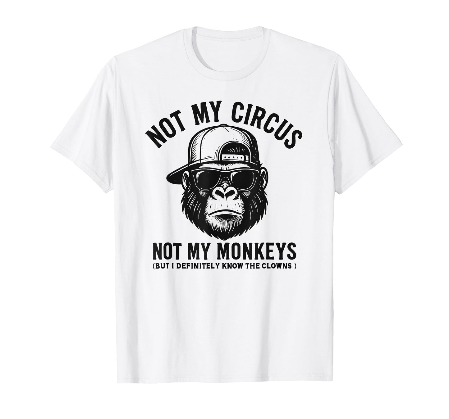 Not My Circus Not My Monkeys, Funny Gorilla Office Worker T-Shirt