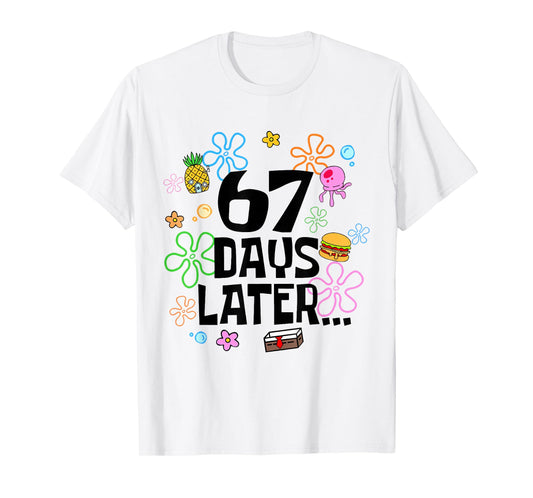 67 Days Later 67th Day of School Teacher Six Seven Meme 6 7 T-Shirt