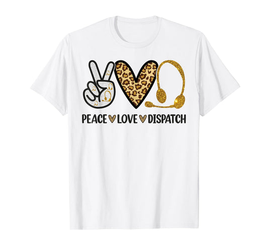911 Dispatcher Peace Love Dispatch Operator EMS T-Shirt