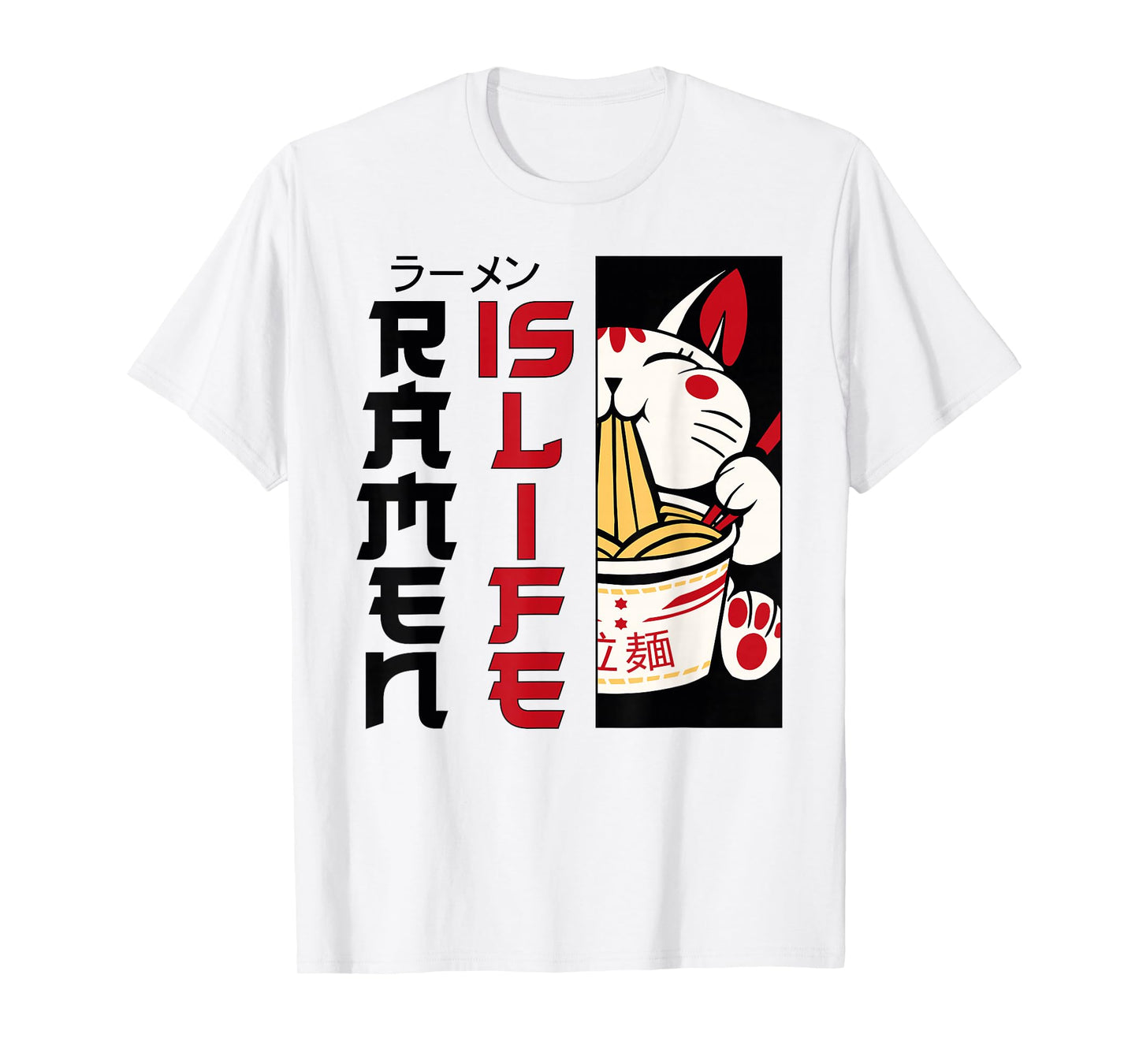 Ramen Noodle Bowl Love Japanese Kawaii Cat Ramen Is Life T-Shirt