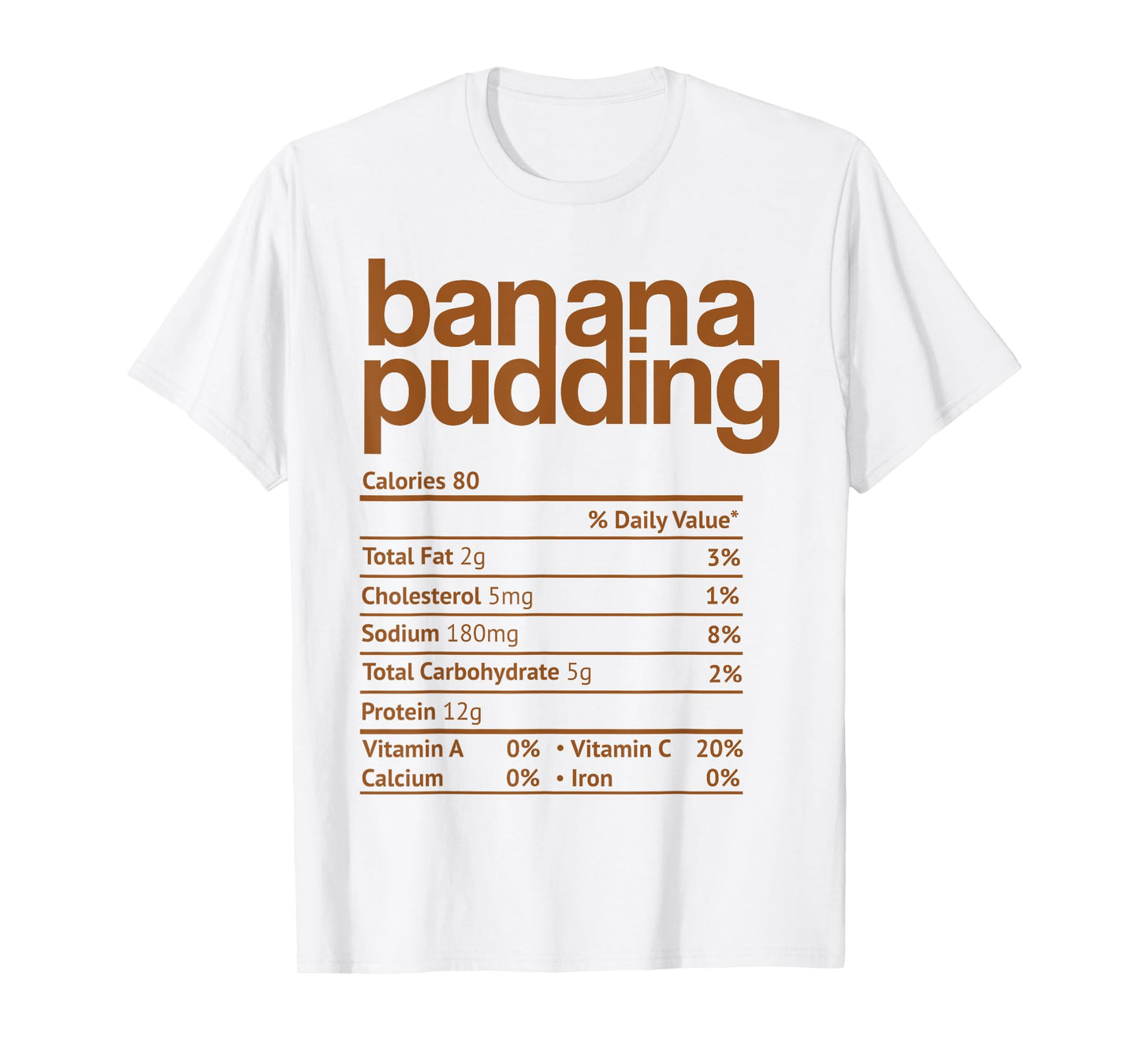 Banana Pudding Nutrition Facts Funny Thanksgiving Christmas T-Shirt