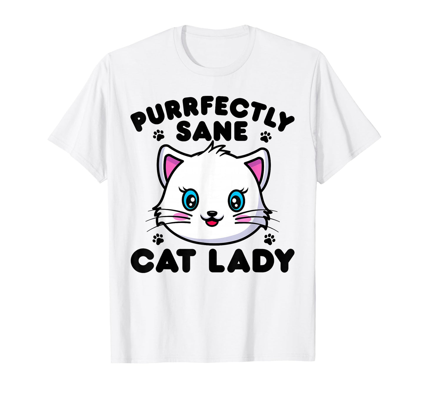 Purrfectly Sane Cat Lady Funny Women Kitty Kitten Lovers T-Shirt