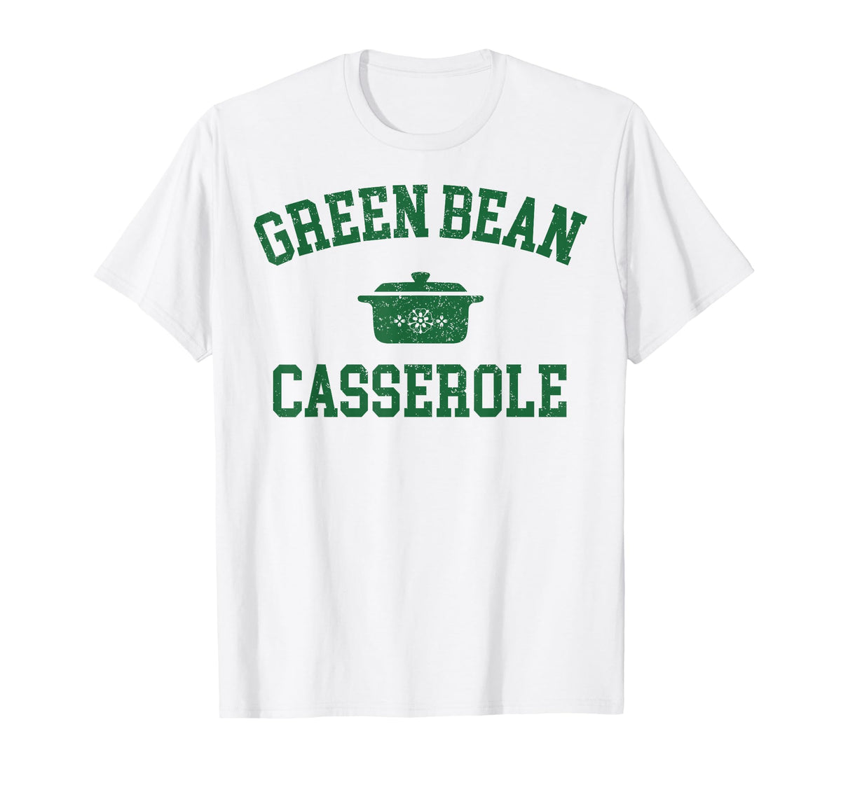 Green Bean Casserole Thanksgiving Dinner Kitchen Cooking T-Shirt