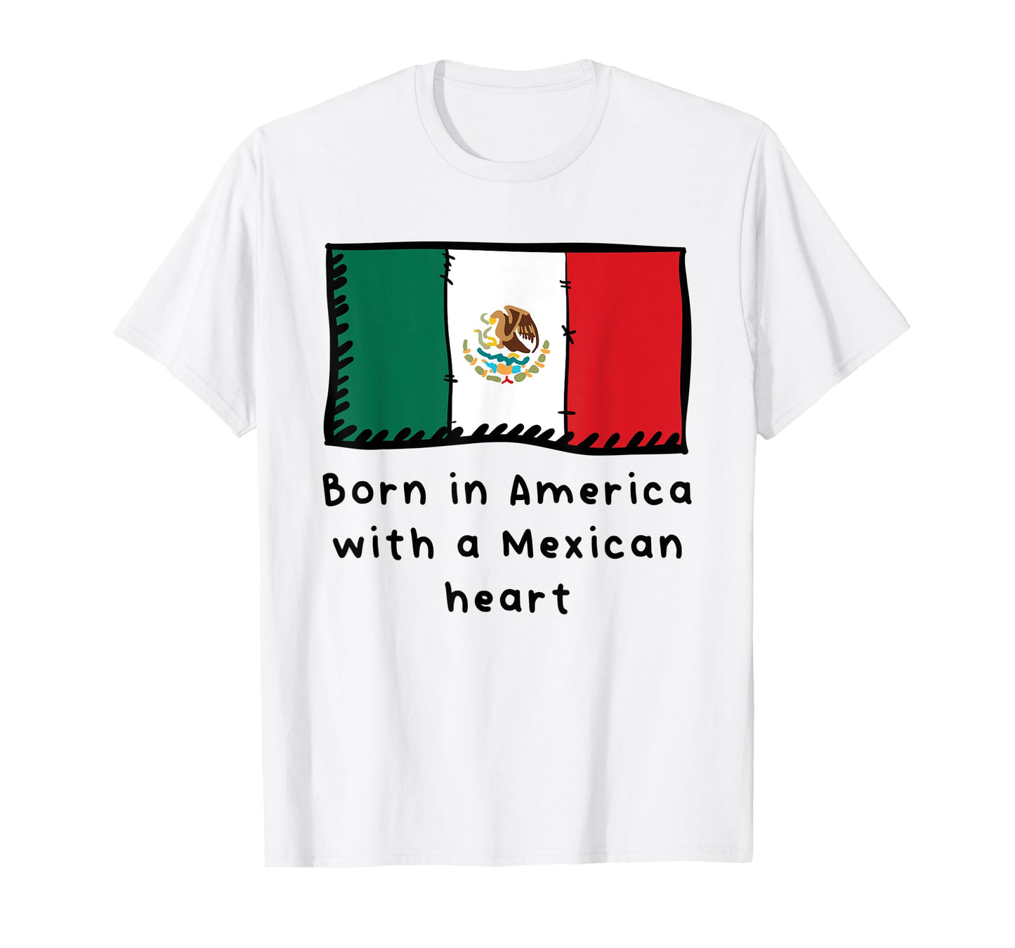 Born In America With A Mexican Heart Cute Mexico Flag T-Shirt