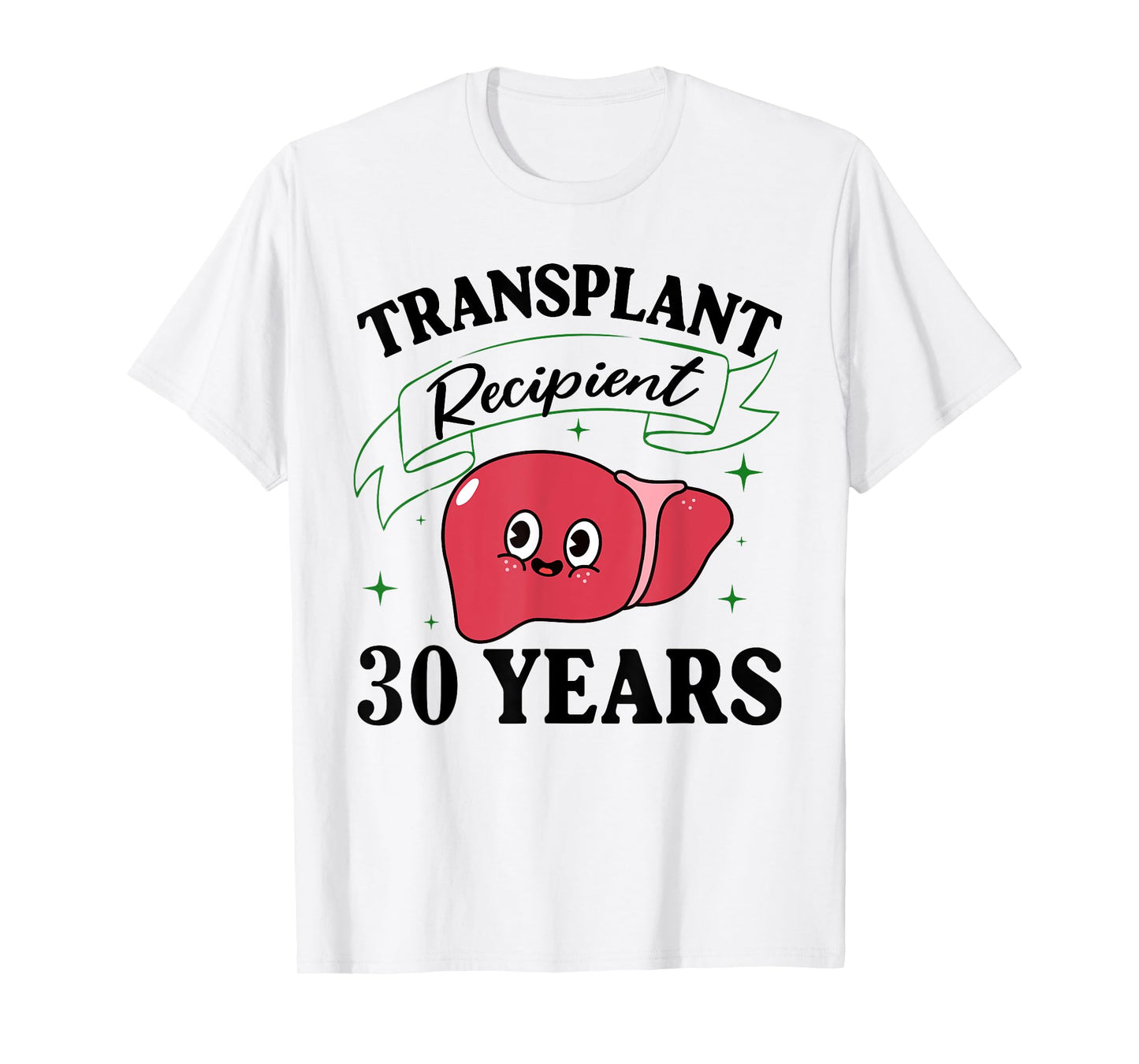 30 Year Liver Transplant Shirt Liver Transplant Survivor T-Shirt