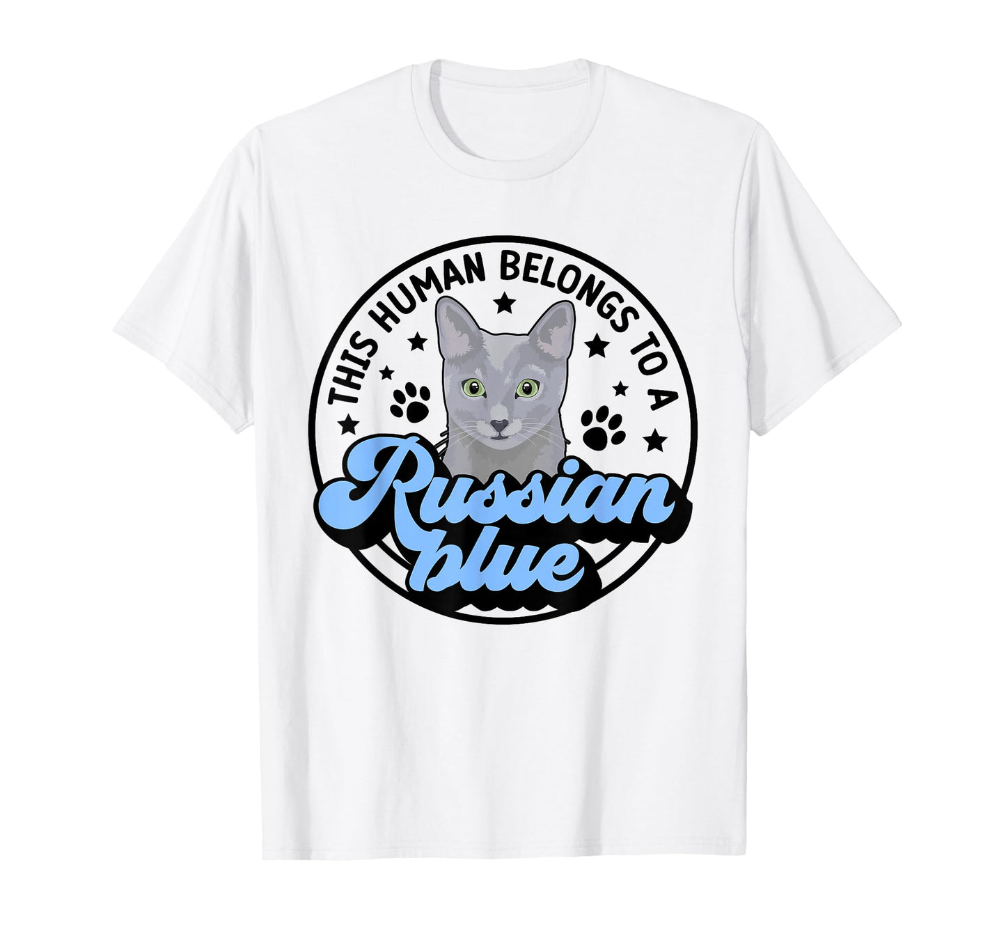 Human Belongs To Russian Blue Cat Owner Russian Blue Cat Mom T-Shirt