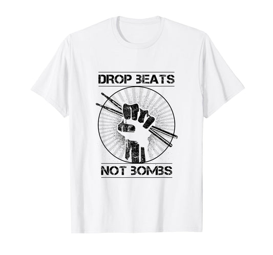 Drop Beats not Bombs Drum Sticks Music T-shirt Musician Tee