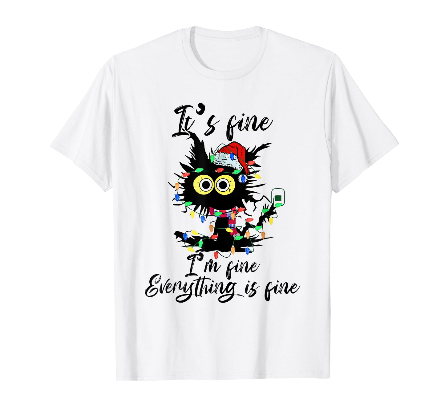 It's Fine I'm Fine Everything Is Fine Funny Cat Christmas Men Women Kids T-Shirt