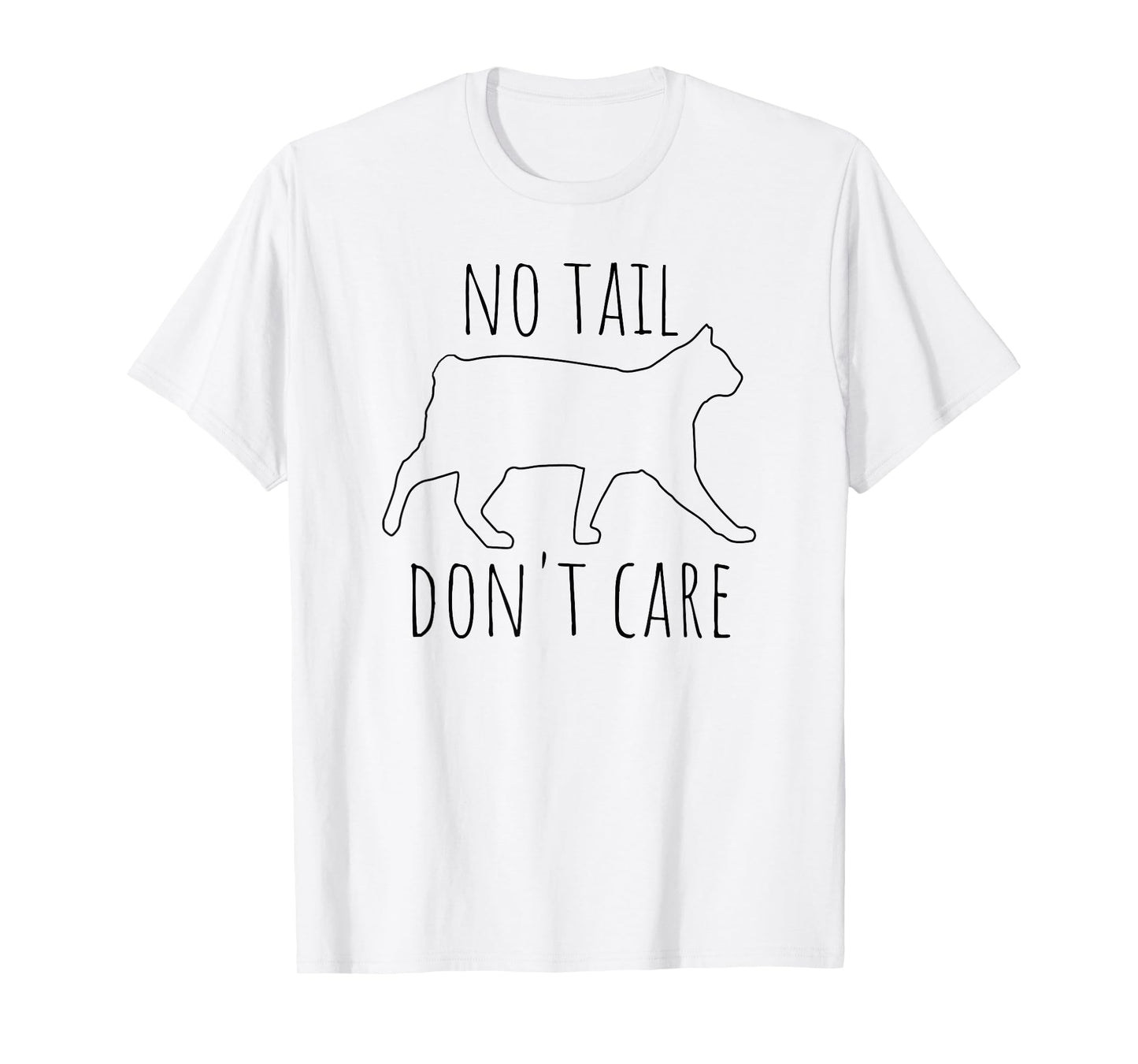 No Tail Don't Care Tailless Bobtail Cat Owner Manx Lover T-Shirt