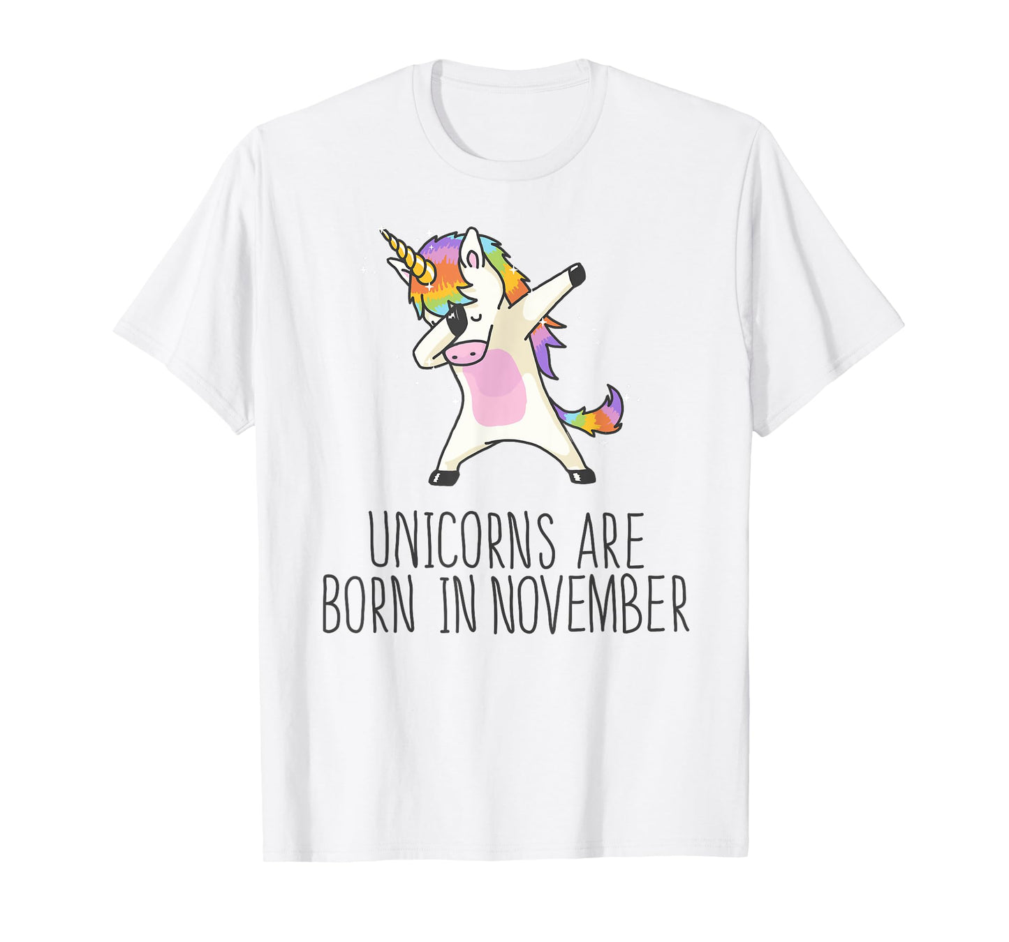 Unicorns are Born in November Cute T Shirt Dabbing Hip Hop