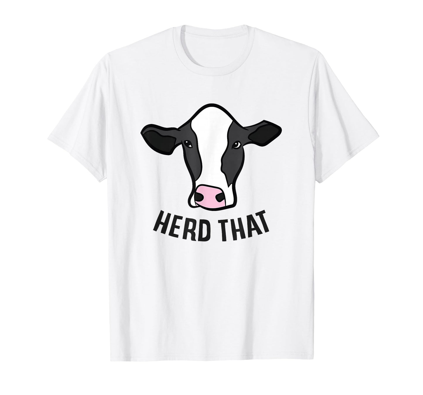 Cow Farming Funny Cow Farmer Herd That Funny Cattle Cows T-Shirt