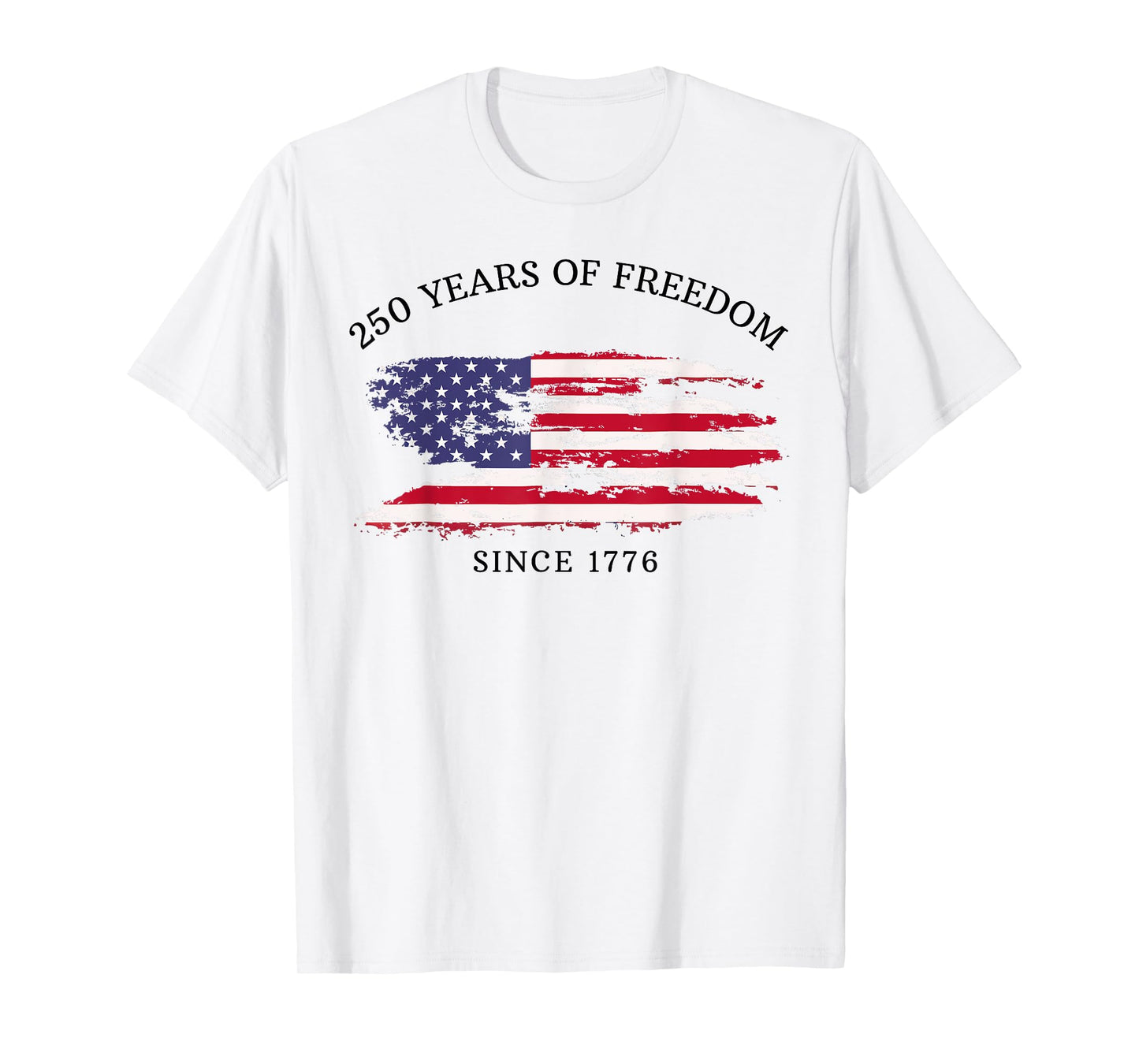 250 Years of Freedom 250th Anniversary USA Flag 4th of July T-Shirt