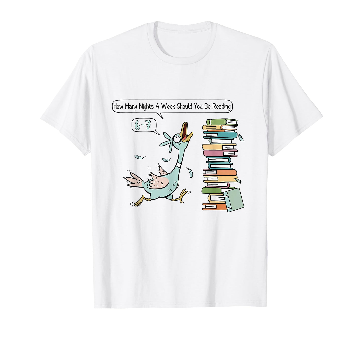 How Many Nights A Week Should You Be Reading 6 7 T-Shirt