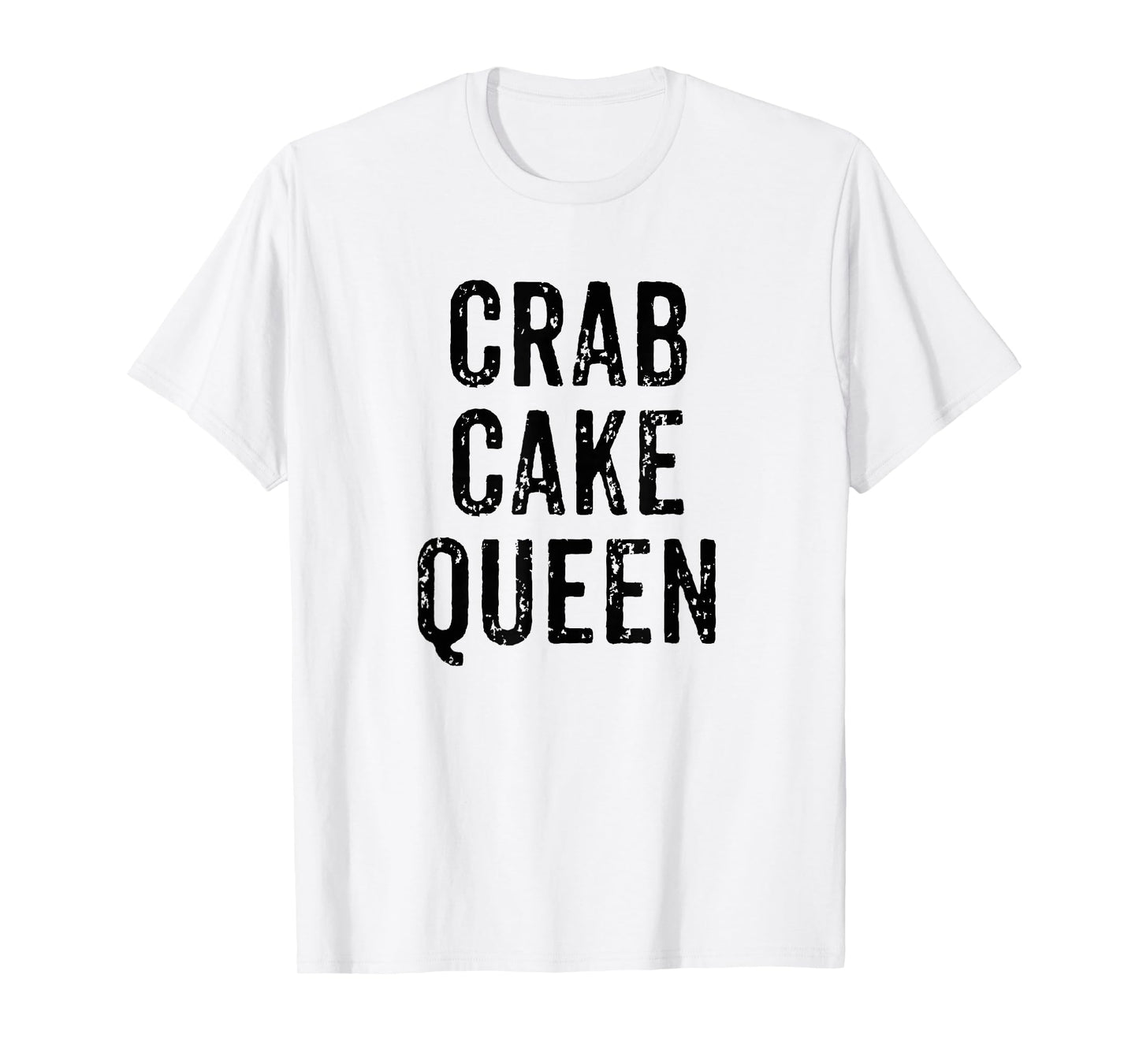 Crab Cake Queen Vintage Distressed Chef Foodie Seafood T-Shirt