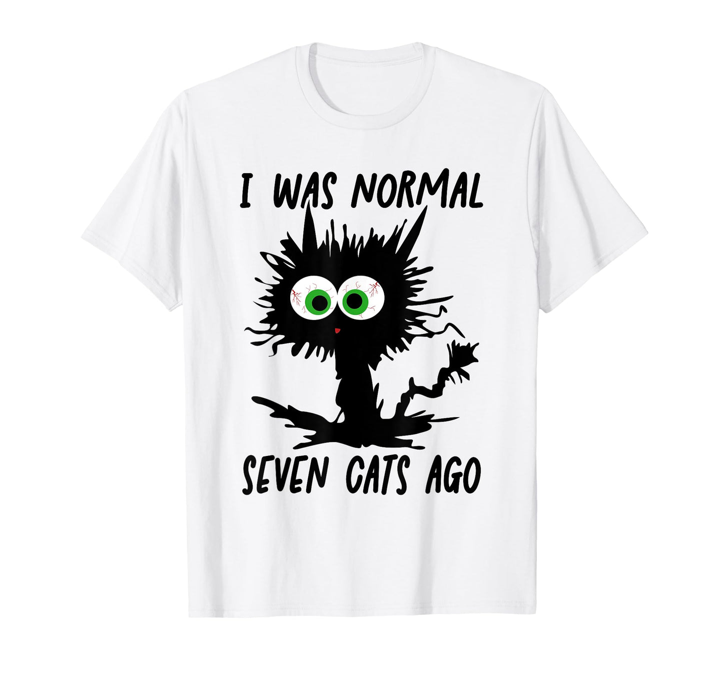 Funny Cat I Was Normal Seven Cats Ago T-Shirt