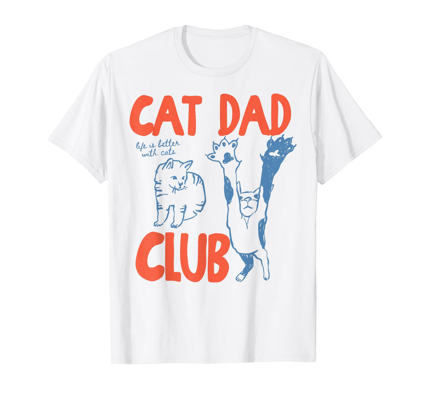 Cat Dad Club Funny Cat Lover Pet Parent Father's Day Men T-Shirt