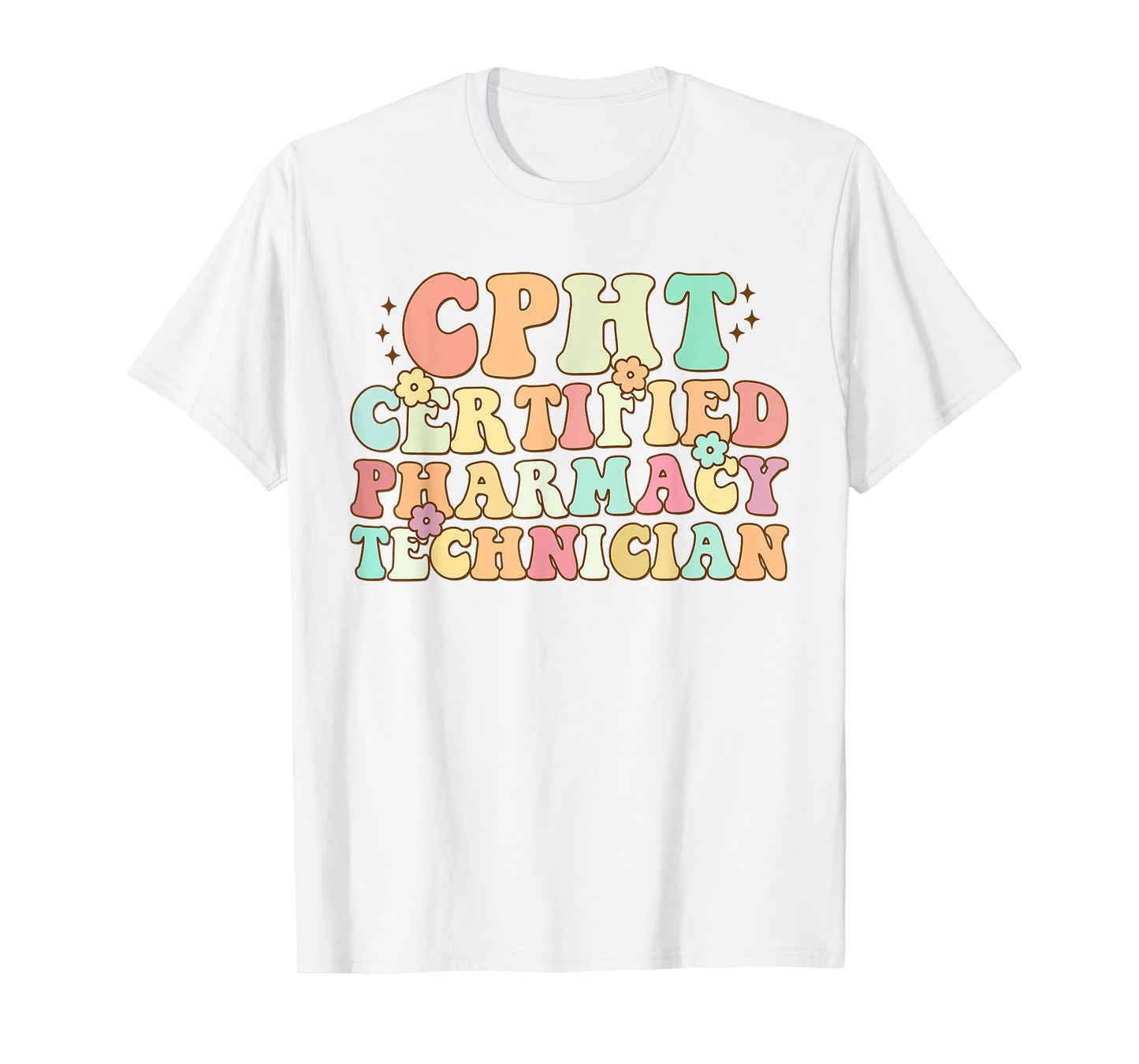 CPHT Certified Pharmacy Technician Funny For Nurse T-Shirt