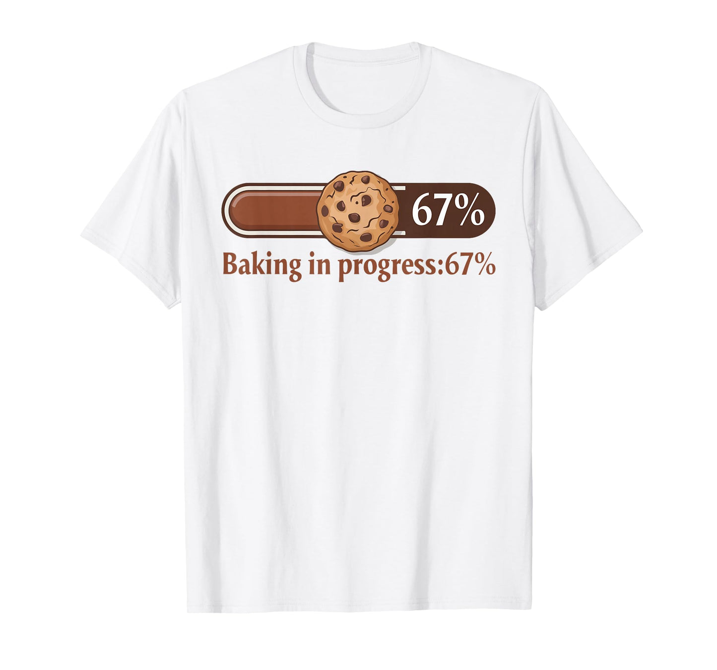 67 Cookies Baking in Progress Bar Six Seven Kitchen Meme T-Shirt