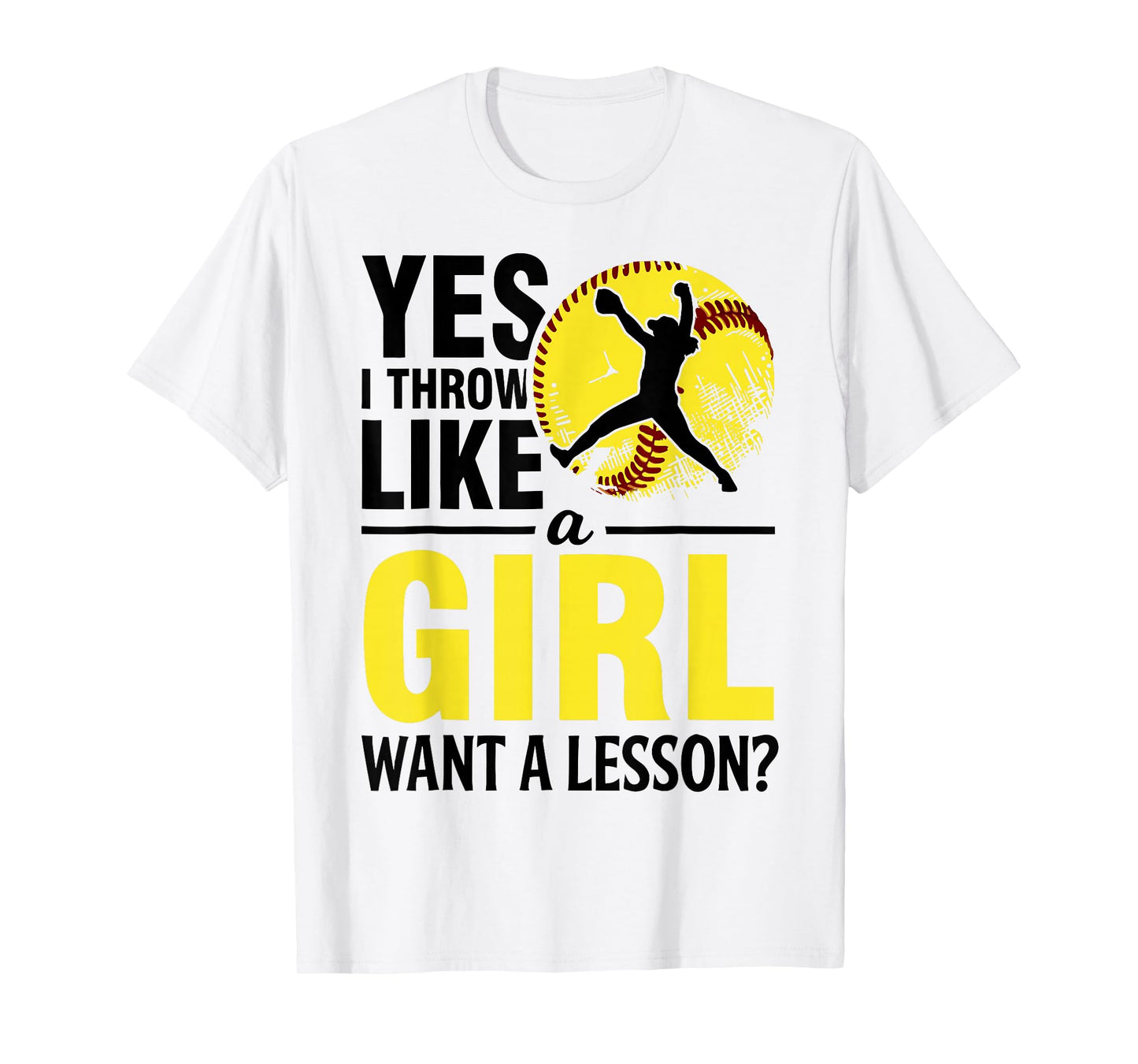 Softball Yes I Throw Like Girl Teen Women Funny Graphic Tees T-Shirt