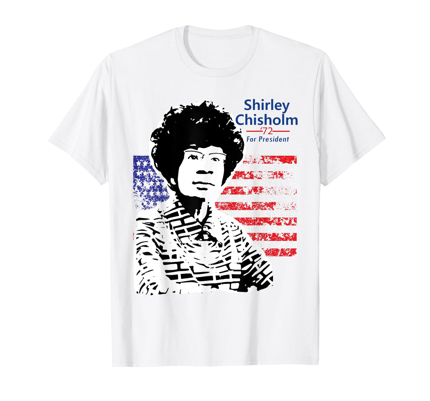 Shirley Chisholm For President 1972 With American Flag T-Shirt for Women Kids Men