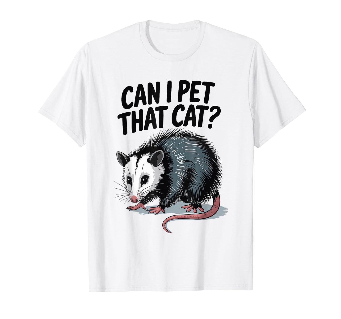 Can I Pet That Cat Opossum T-Shirt