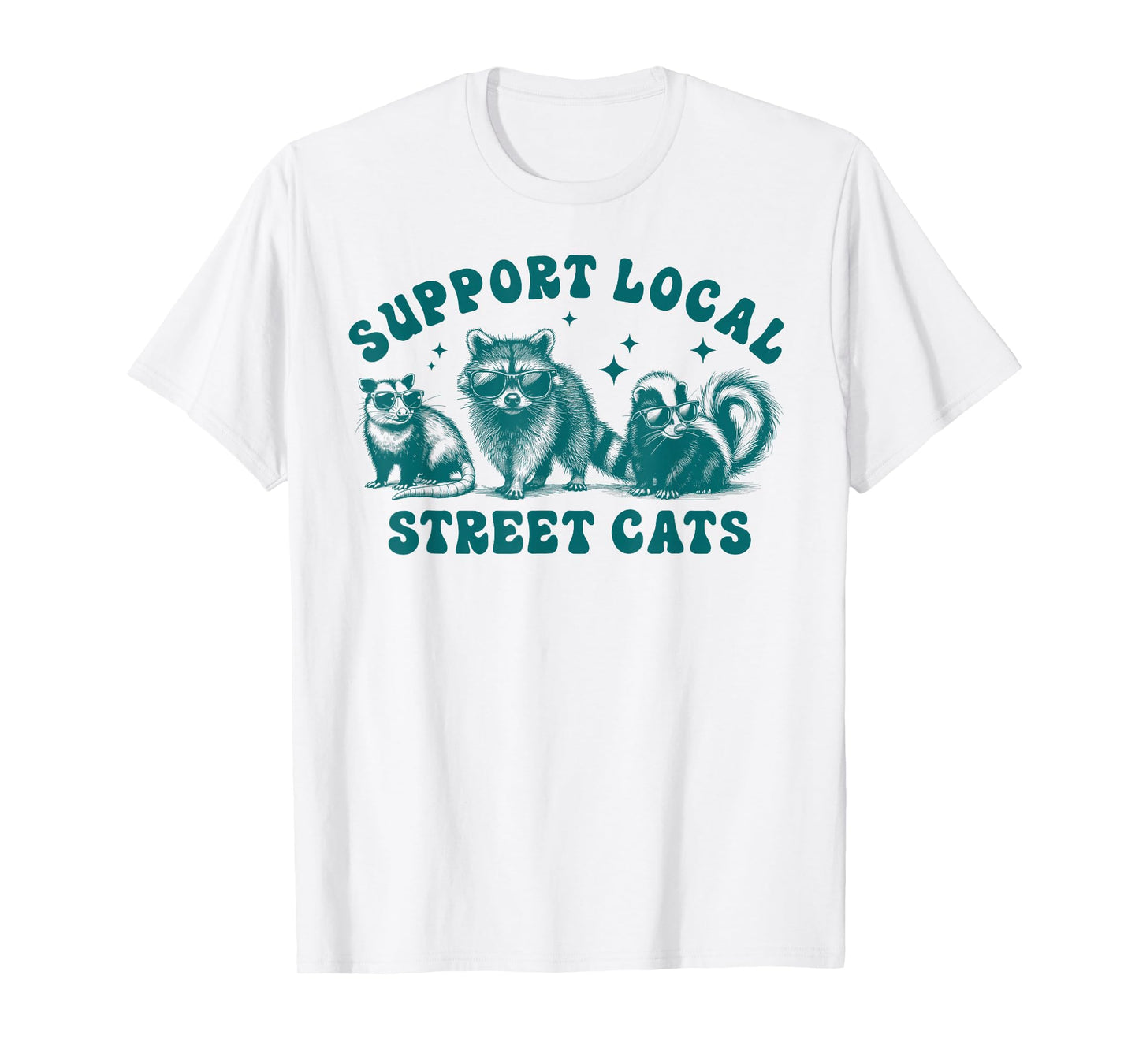 Support Your Local Street Cats Funny Raccoon Cool Sunglasses T-Shirt