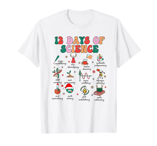 12 Days of Science Scientist Teacher Christmas Science Xmas T-Shirt