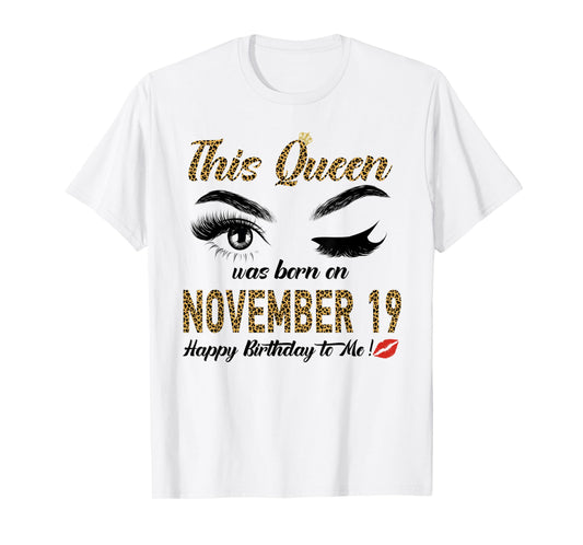 Womens Queens are born on November 19th A queen was born in T-Shirt