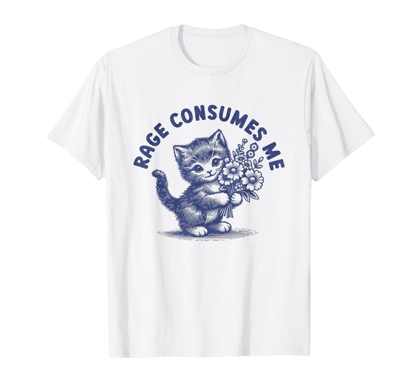 Rage Consumes Me Cat Meme Funny Hilarious Kitten Meme T-Shirt