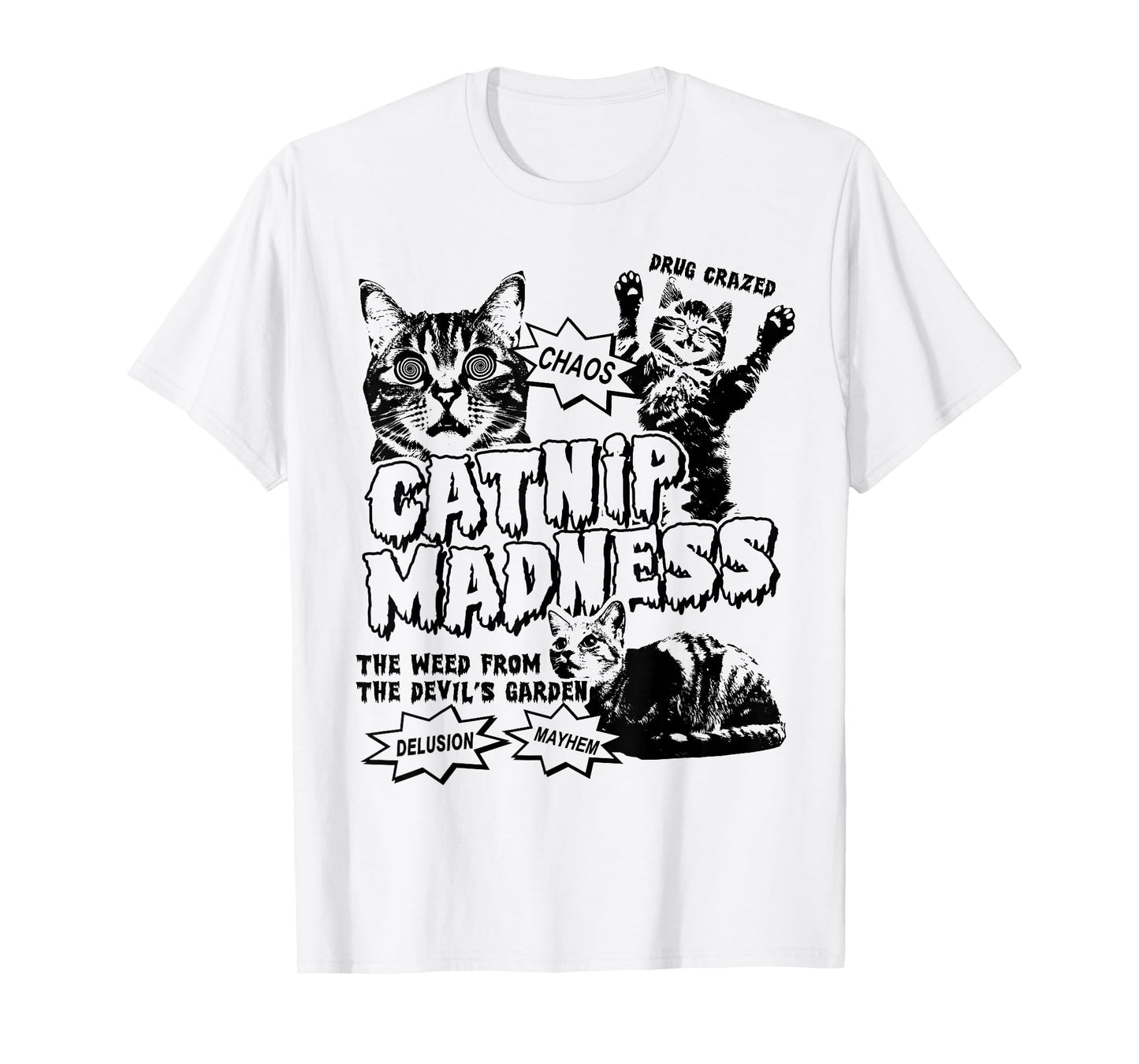 Catnip Madness Cats | Retro Funny B-Movie Poster Cat Owners T-Shirt