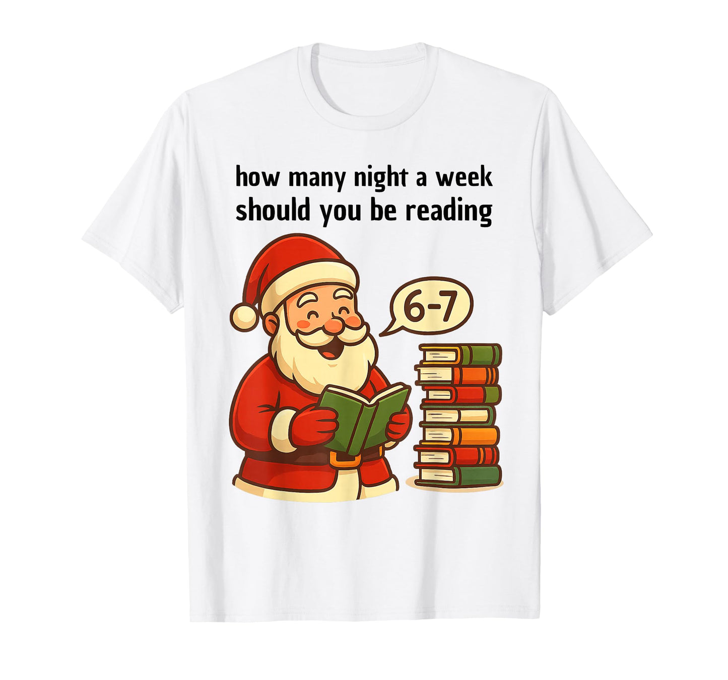 Funny Santa Reading 67 Meme Tee Christmas Teacher Book Lover T-Shirt