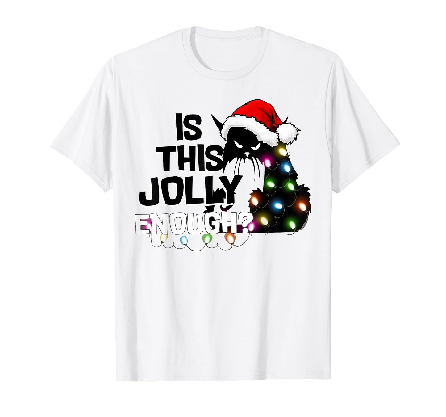 Is This Jolly Enough Funny Cat Christmas Light Men Women T-Shirt