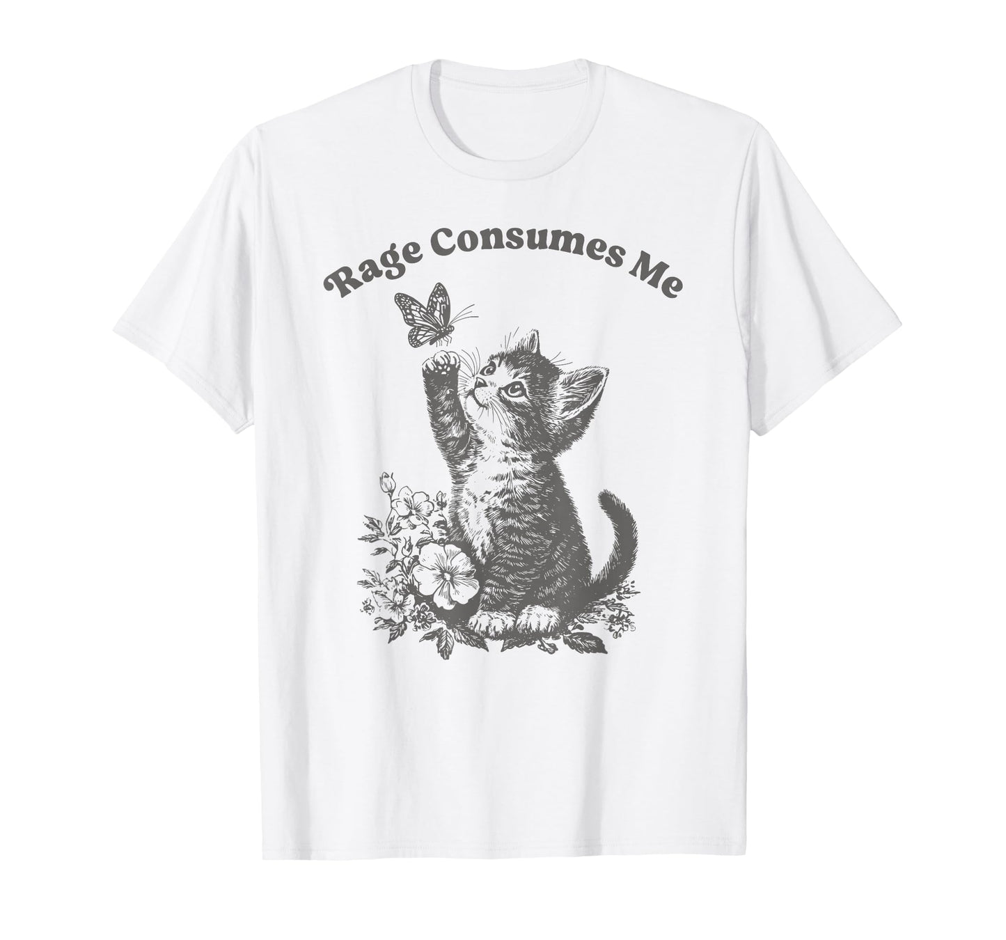 Cute Cat Rage Consumes Me Funny Sarcastic Kitten Flower T-Shirt