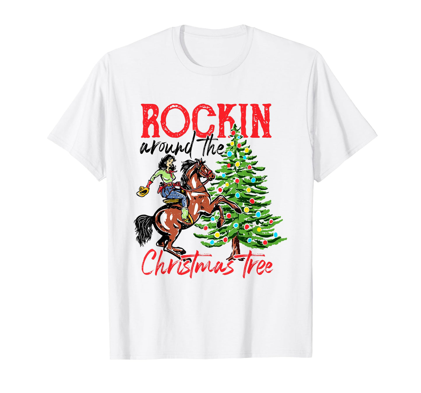 Funny Western Cowgirl Horsing Rocking Around Christmas Tree T-Shirt