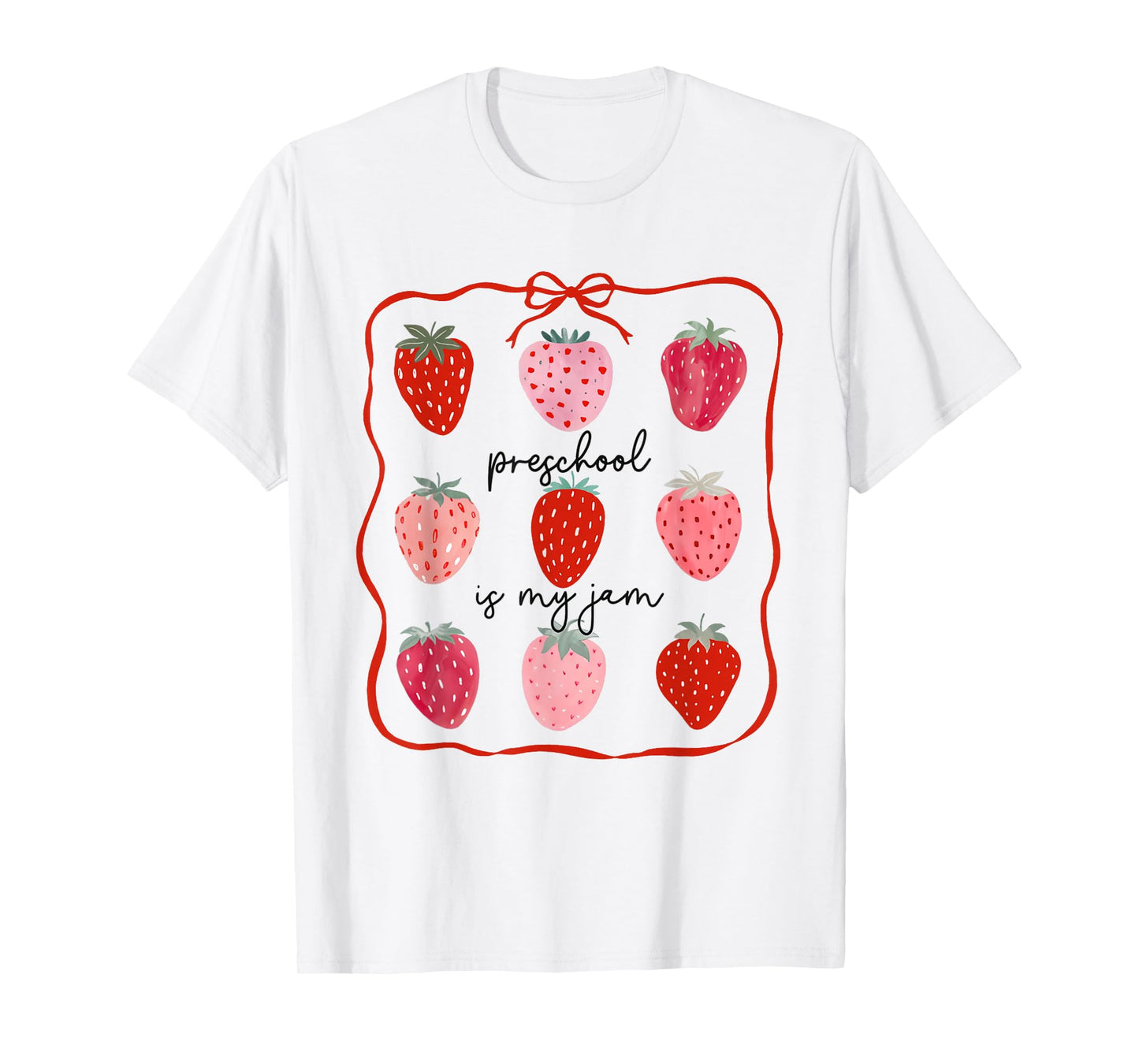 Preschool is My Jam Strawberry Teacher First Day of School T-Shirt