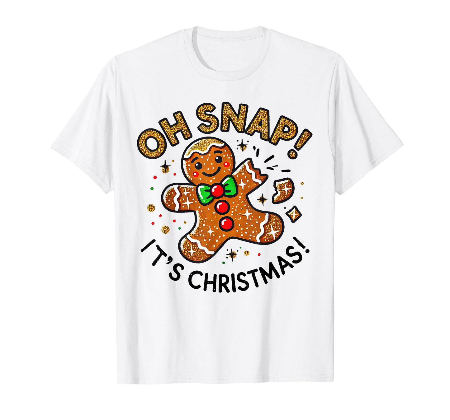 Cute Oh Snap It's Christmas Gingerbread Man Christmas Cookie T-Shirt