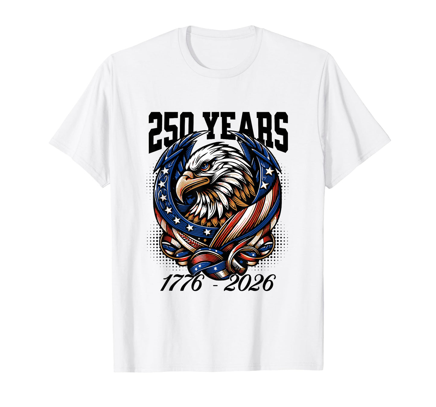 Proud Eagle Patriotic USA Flag 250 Years 1776-2026 T-Shirt