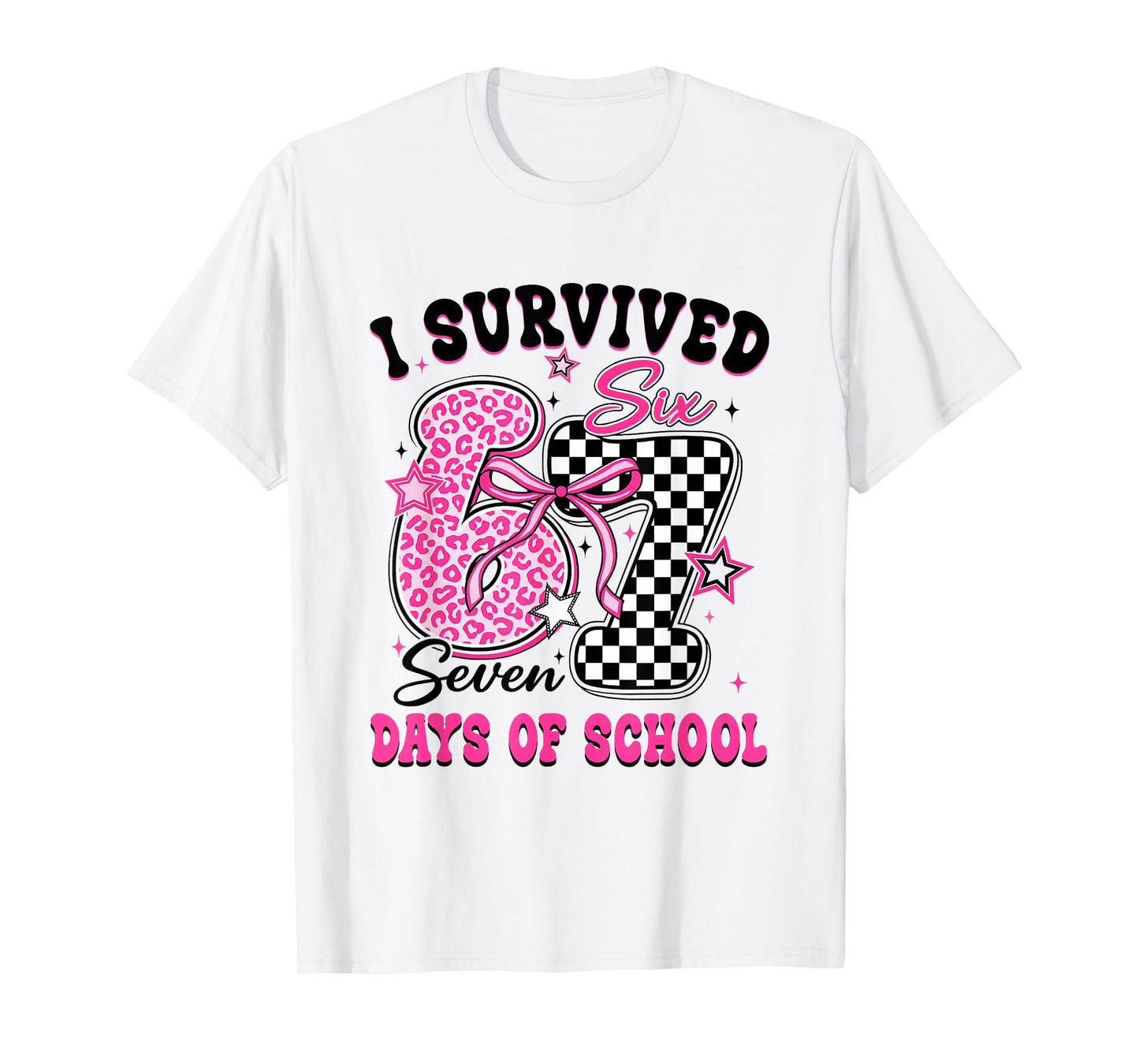 I Survived 67 Days of School Six Seven Teachers Students T-Shirt